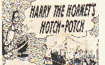 Harry the Hornet's Hotch-potch.